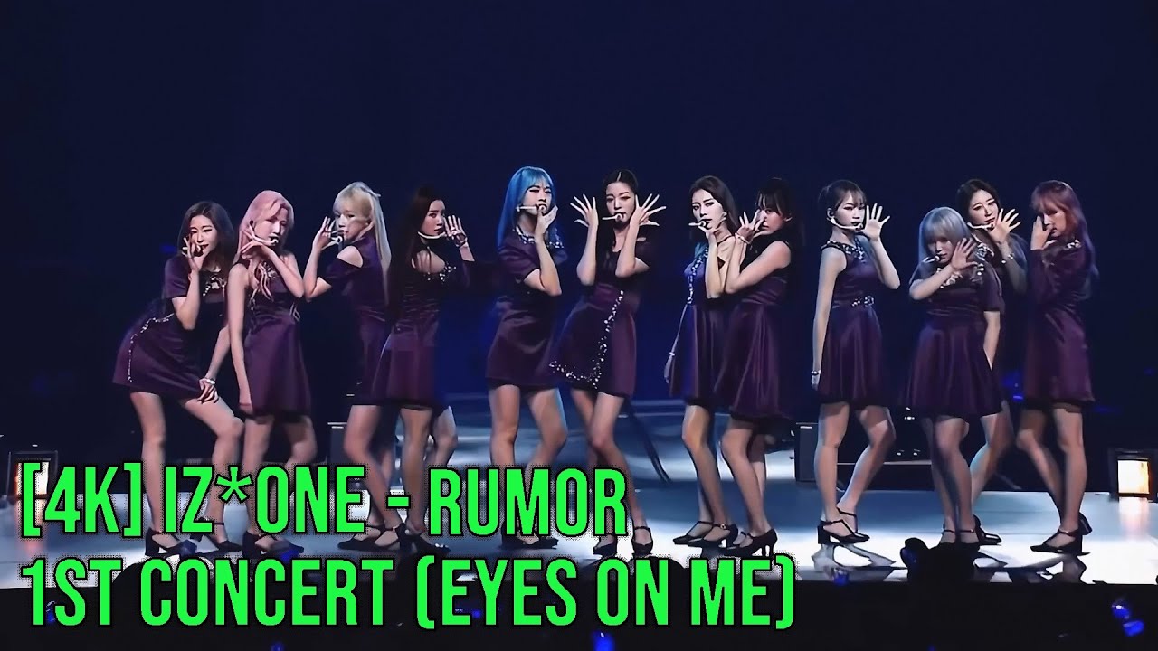 4K LIVE ] IZ*ONE - Rumor - (200807 1st Concert (Eyes On Me) In