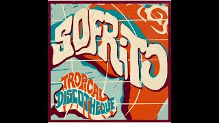 Sofrito - Tropical Discotheque (Full Album) - YouTube