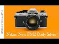 写真学校の生徒御用達のロングセラー】ニコン New FM2＋ Ai Nikkor