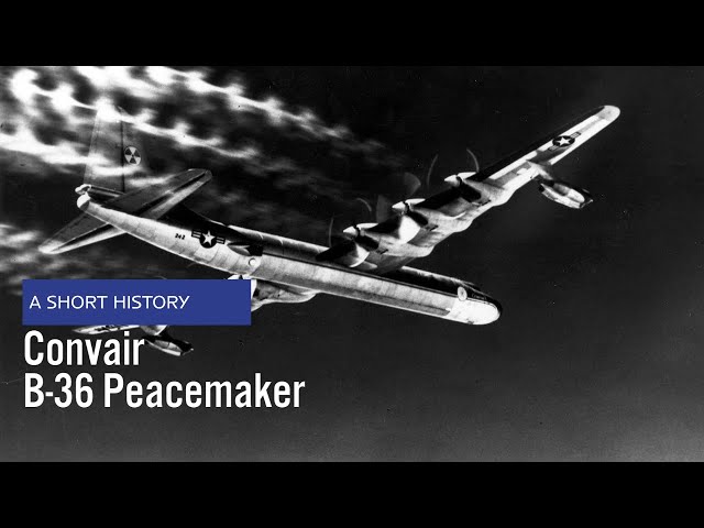 Convair B-36 Peacemaker - A Short History (US Air Force Aircraft