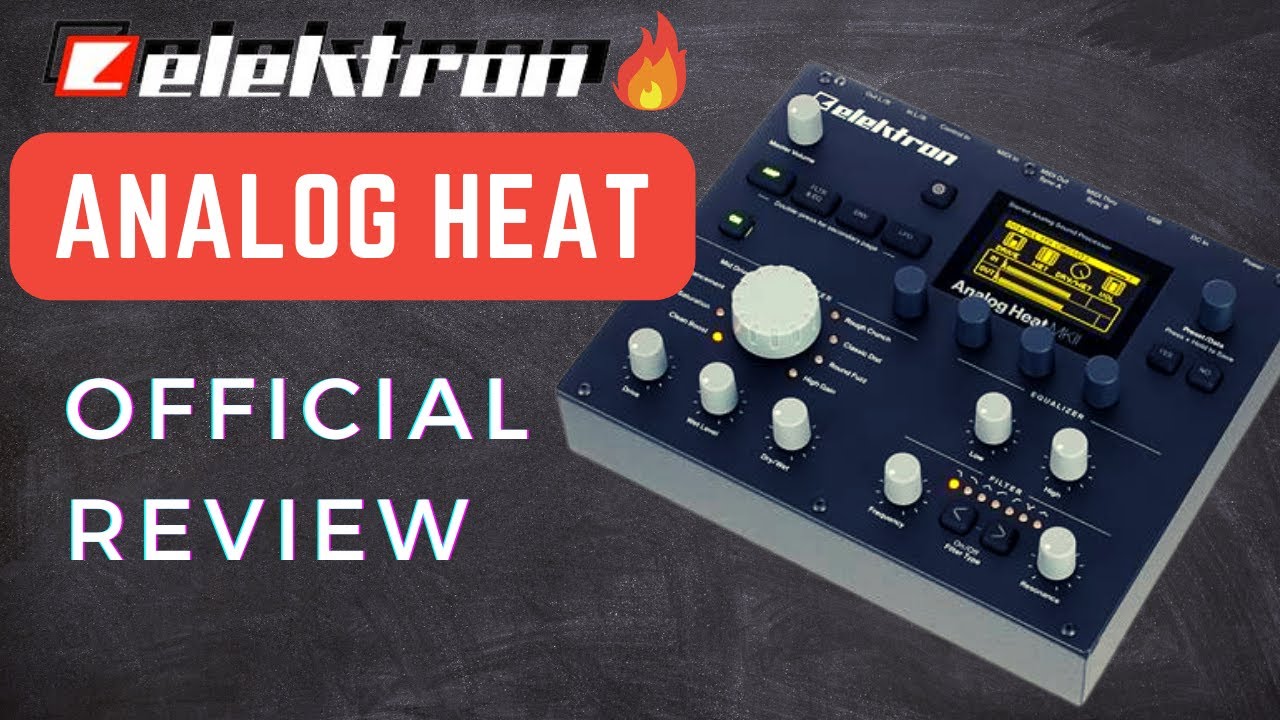 Elektron Analog Heat MK2 - The Pros and Cons (My Official Review