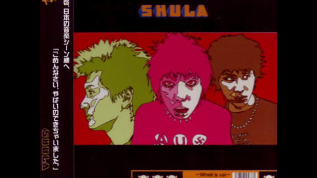 SHULA(シド前身) - ～What's up～ 01 ～What's up～ - YouTube