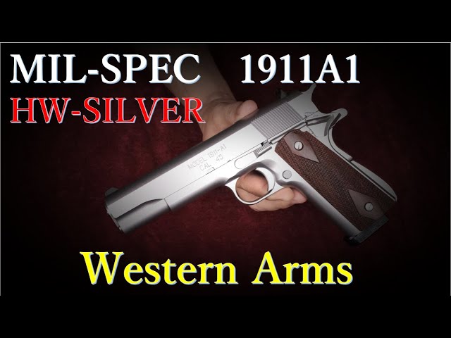 MIL-SPEC M1911-A1 HW SILVER / ウェスタンアームズ - YouTube
