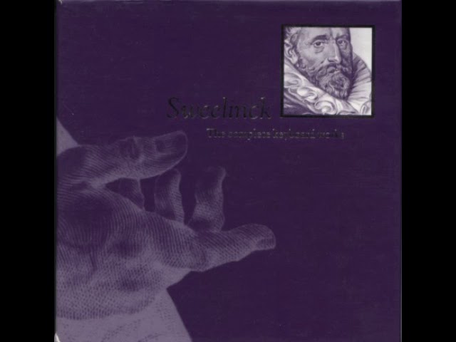 Jan Pieterszoon Sweelink (1562-1621) - Complete Keyboard Works CD1