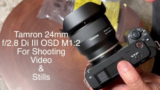 Tamron 24mm f/2.8 Di III OSD M1:2 lens review with 4k60p samples
