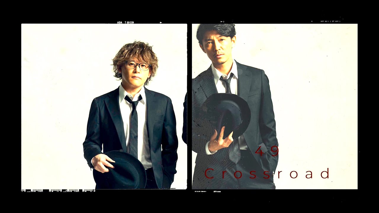 49(藤木直人×シライシ紗トリ)「Crossroad」Official Music Video - YouTube