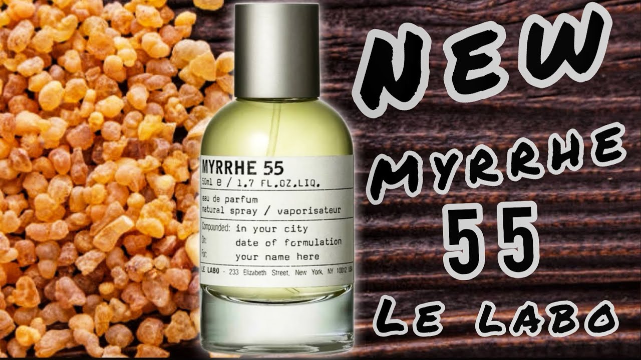 NEW MYRRHE 55 🔥 LE LABO 🔥 Fragrance| let's get on HYPE TRAIN