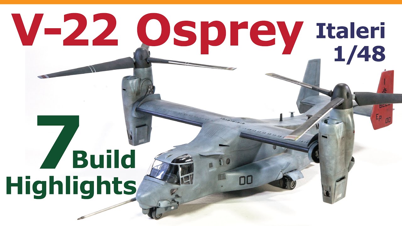 7 Highlight OV-22 Osprey Build, Italeri 1/48 - YouTube