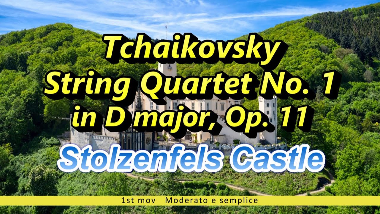 チャイコフスキー『 弦楽四重奏曲 第1番 』ニ長調 Tchaikovsky