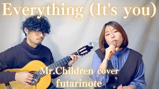 Everything (It's you) (Mr.Children cover) / futarinote - YouTube
