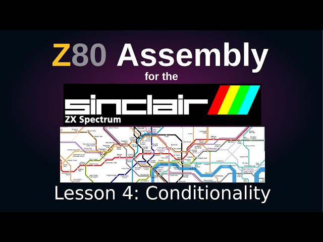 Conditionality: Z80 Assembly Language for the ZX Spectrum Tutorial