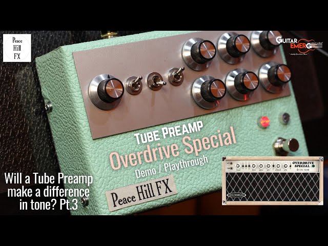 Peace Hill FX ODS Tube Preamp - Does A Tube Preamp Make Any