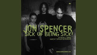 JON SPENCER (ジョン・スペンサー) - Sick Of Being Sick! (US 2,500枚
