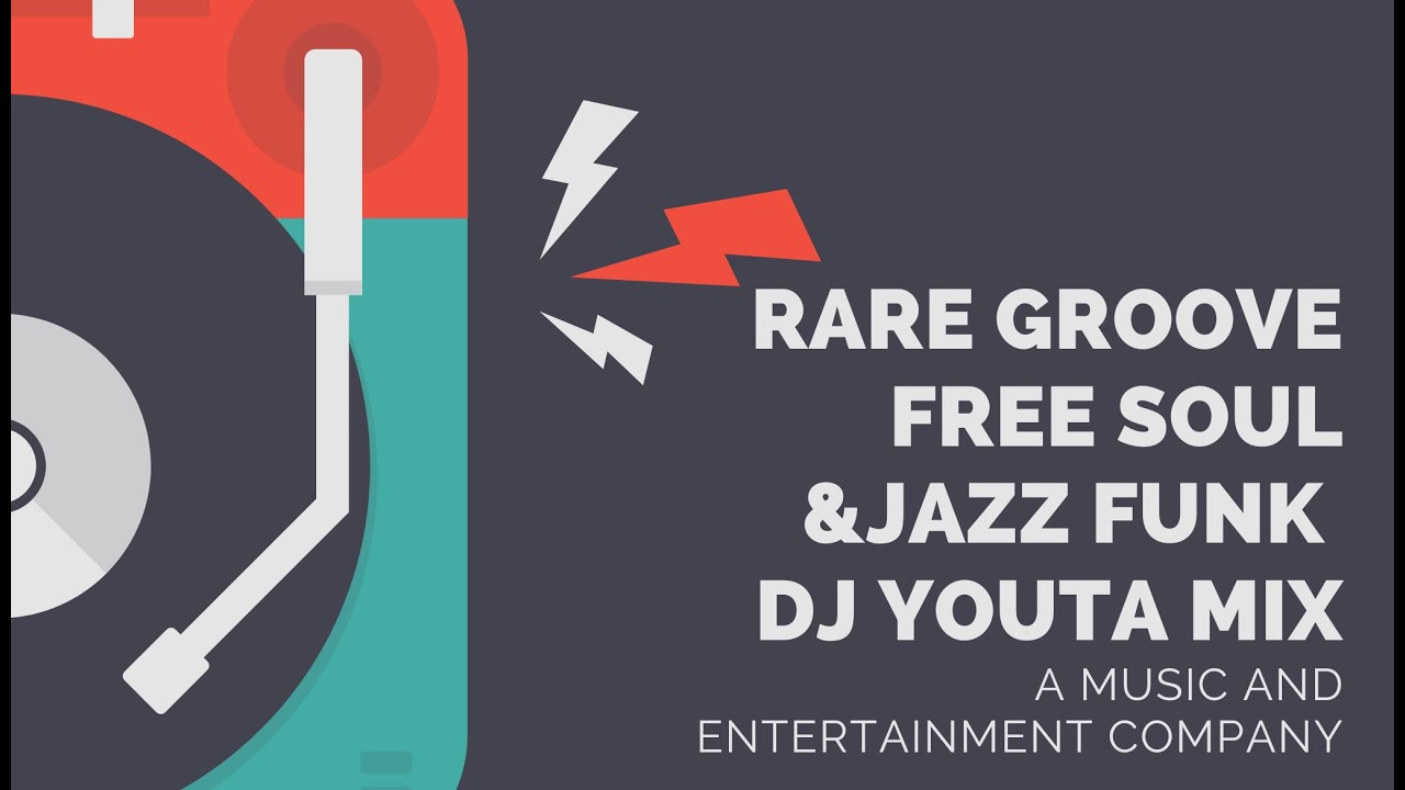 レアグルーヴ＆フリーソウル MIX Rare Groove Free Soul Jazz Funk