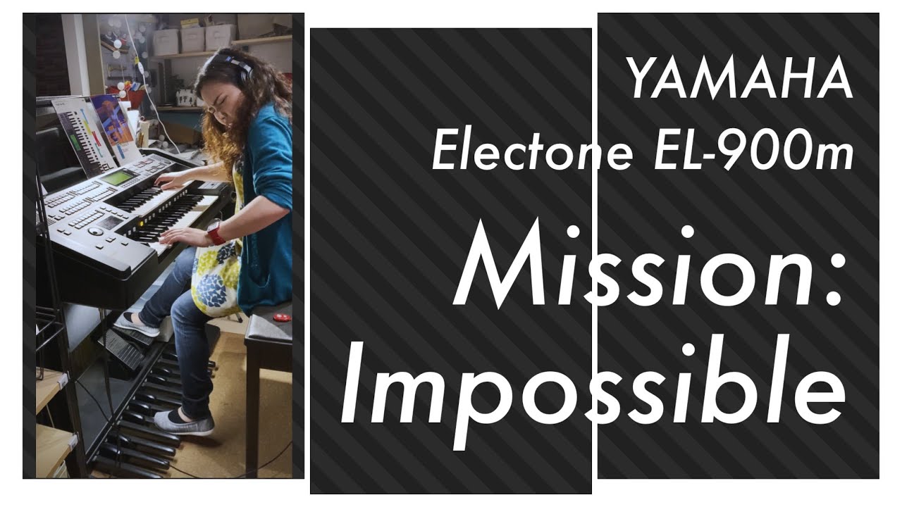 スパイ大作戦 Mission: Impossible / エレクトーン EL-900m 演奏 - YouTube