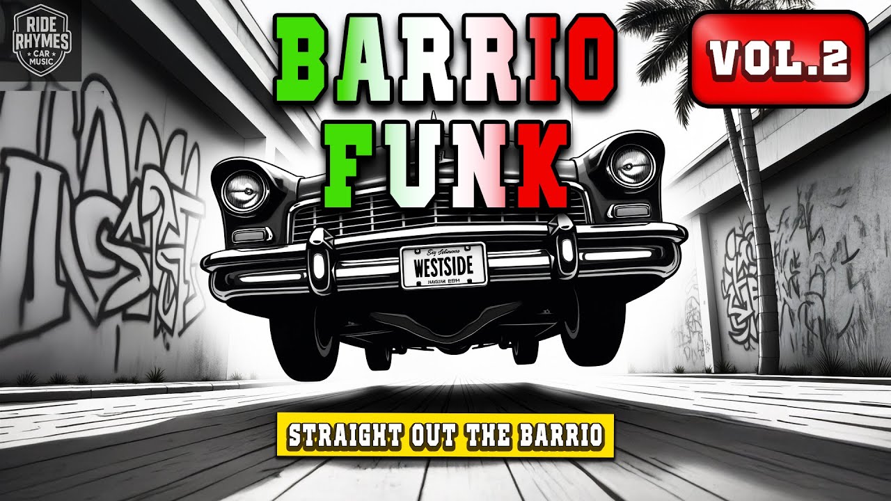 G Funk Barrio Funk Vol. 2 – West Coast Chicano Rap Lowrider Vibes