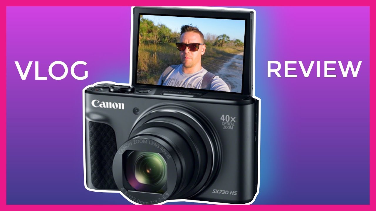 CANON Powershot SX730 HS | Vlog Review - YouTube