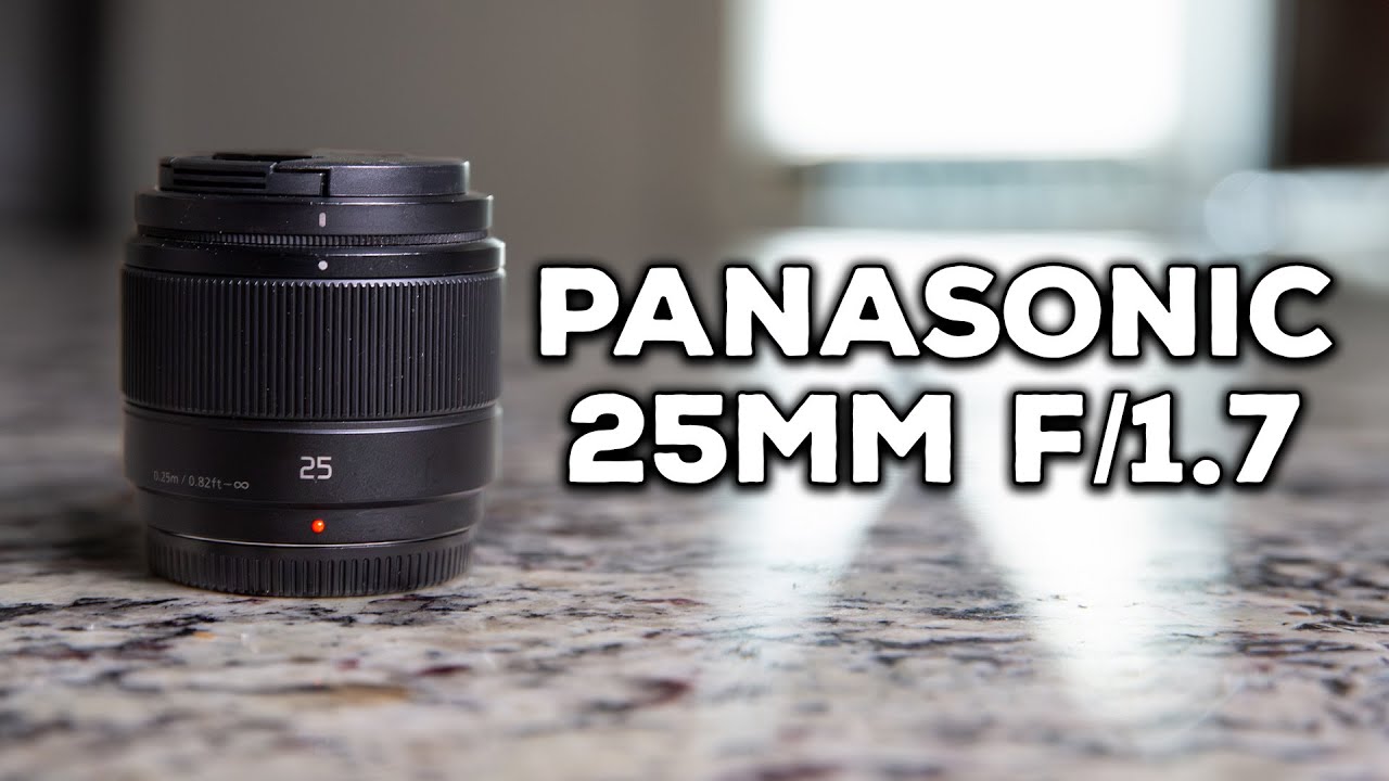 Panasonic 25mm f/1.7 | An Affordable MUST HAVE Lens! - YouTube