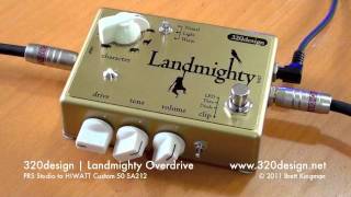 320Design: Landmighty Overdrive (PRS Studio to HIWATT Custom 50
