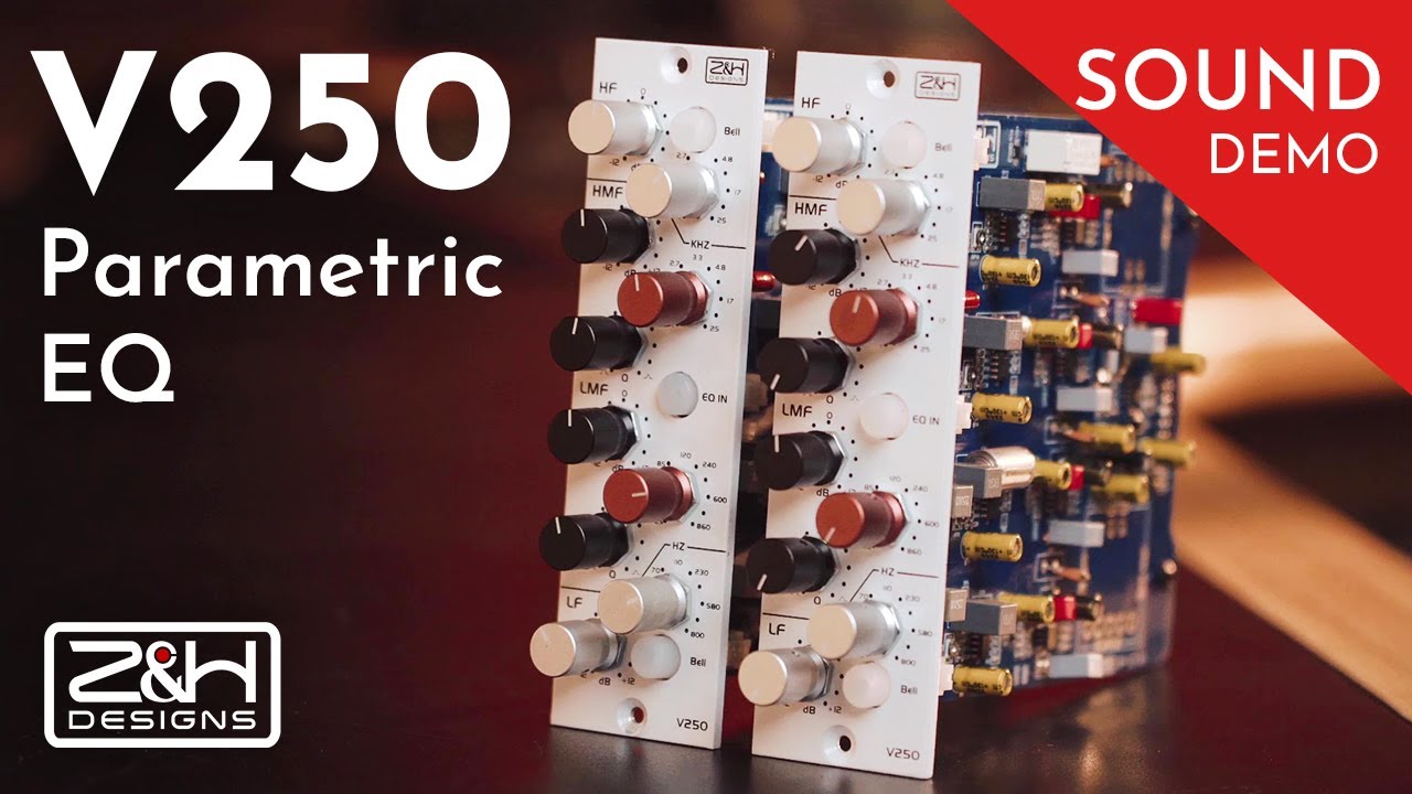 Z&H Designs V250 Parametric EQ | Sound Demo (No Talking) - YouTube