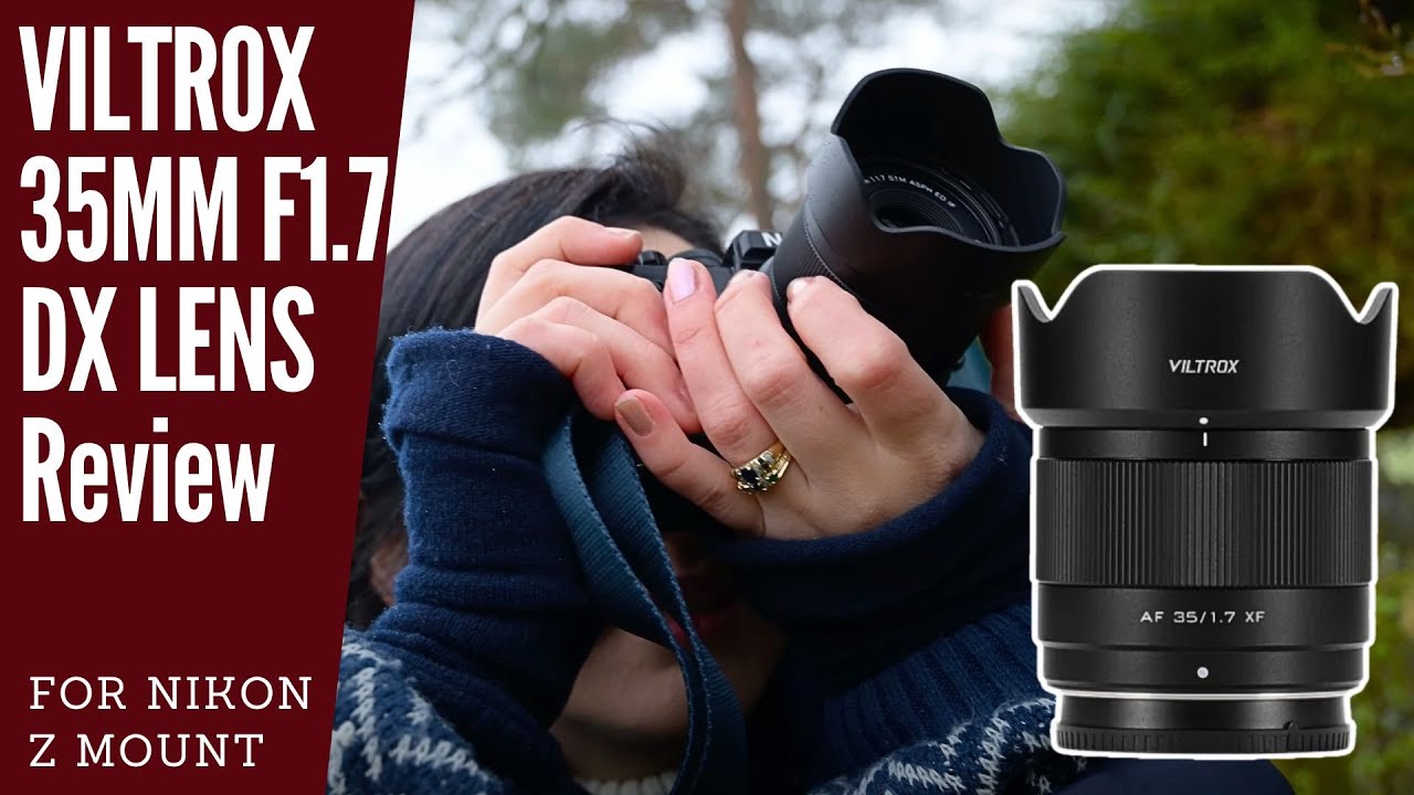 Viltrox AF 35mm f/1.7 DX / APS-C lens Review for Nikon Z Mount