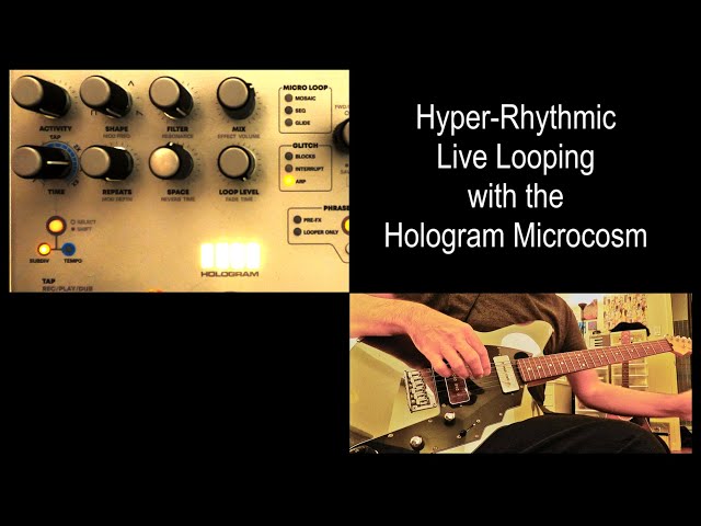 Hyper-Rhythmic Live Looping with the Hologram Microcosm - YouTube