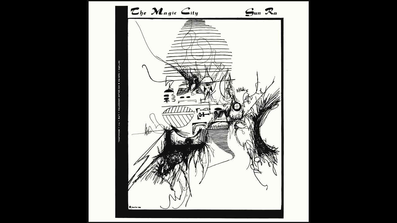 Sun Ra & His Arkestra - The Magic City - YouTube