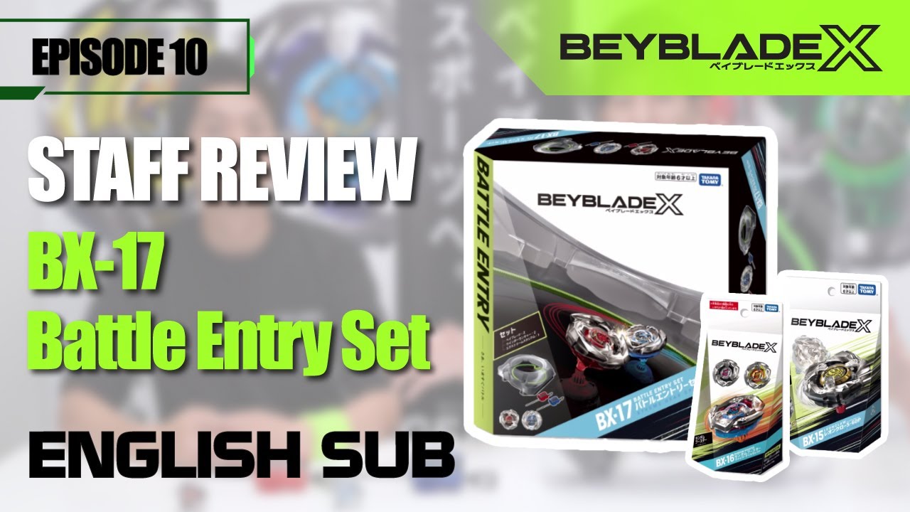 BEYBLADEX】Staff Review EP10 - BX-17 BATTLE ENTRY SET - YouTube