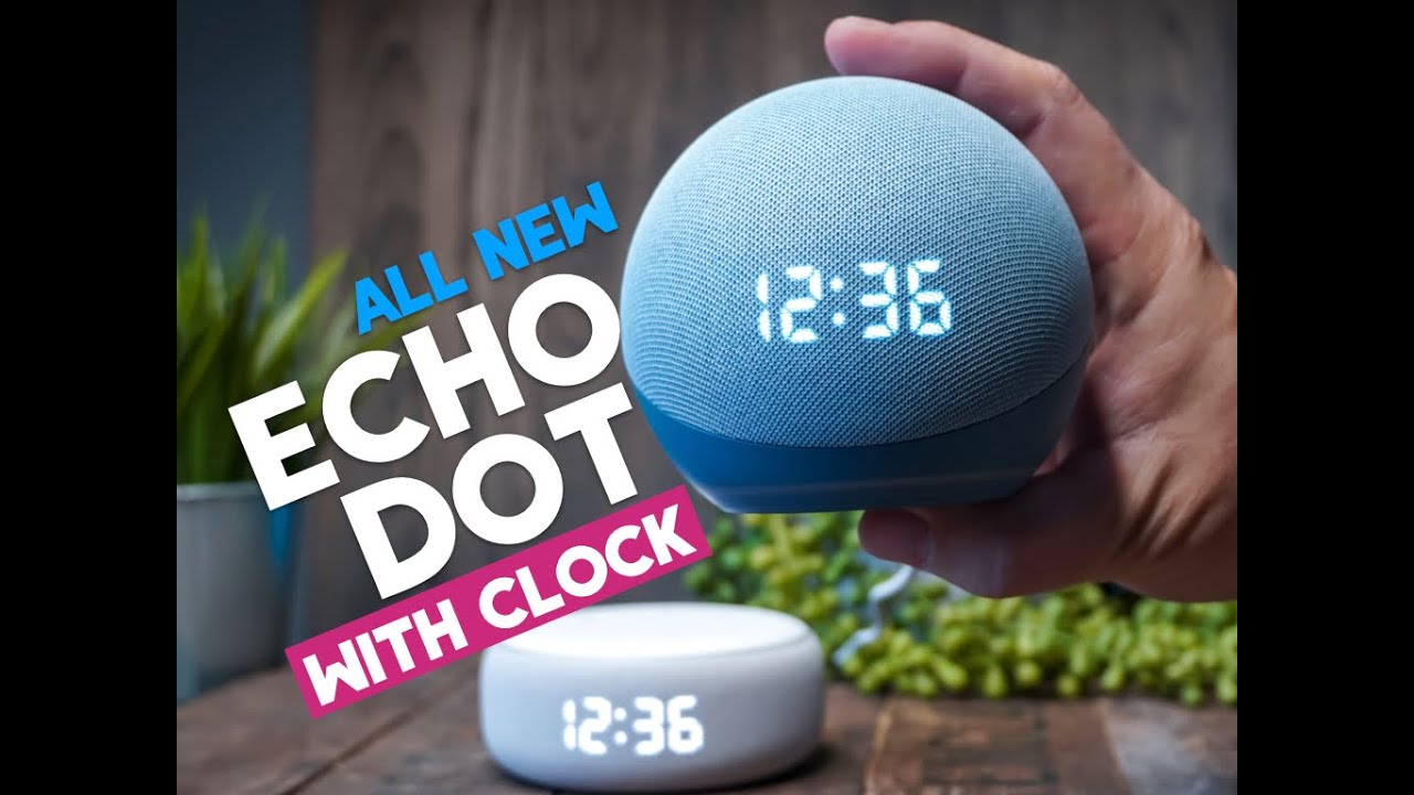 NEW Echo Dot with Clock | Fourth Generation | The Clock Makes it