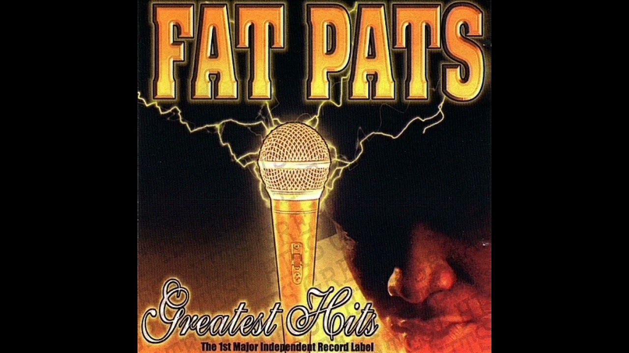 Fat Pat - Greatest Hits (2001) [Full Album] Houston, TX - YouTube