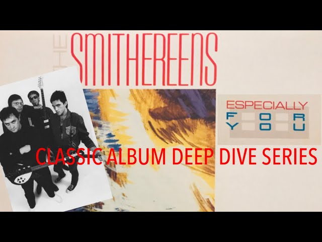 Classic Album Deep Dives #32: The Smithereens “Especially For You