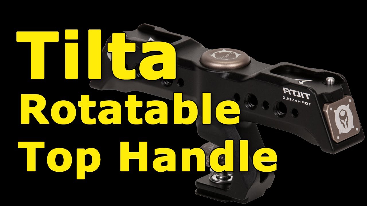 Tilta Rotatable Top Handle TA-QRTH5-B - YouTube