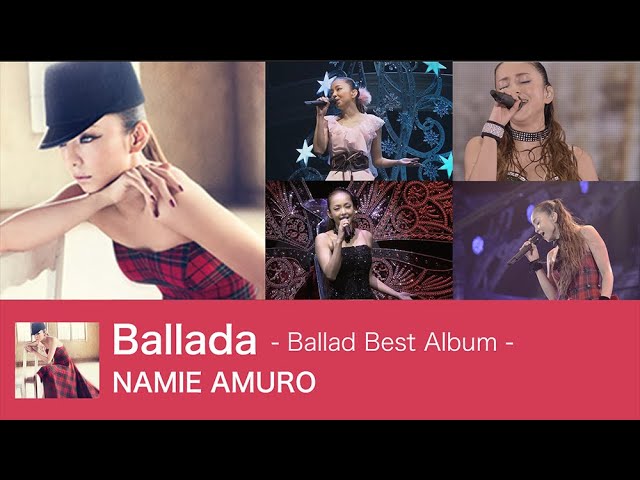 全曲まとめ】Ballada - 安室奈美恵 [バラード ベストアルバム] - LIVE