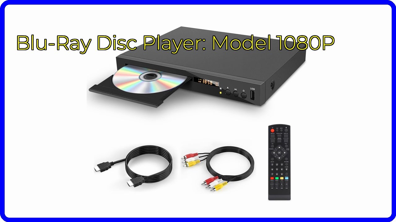 REVIEW (2026): Blu-Ray Disc Player: Model 1080P. ESSENTIAL details