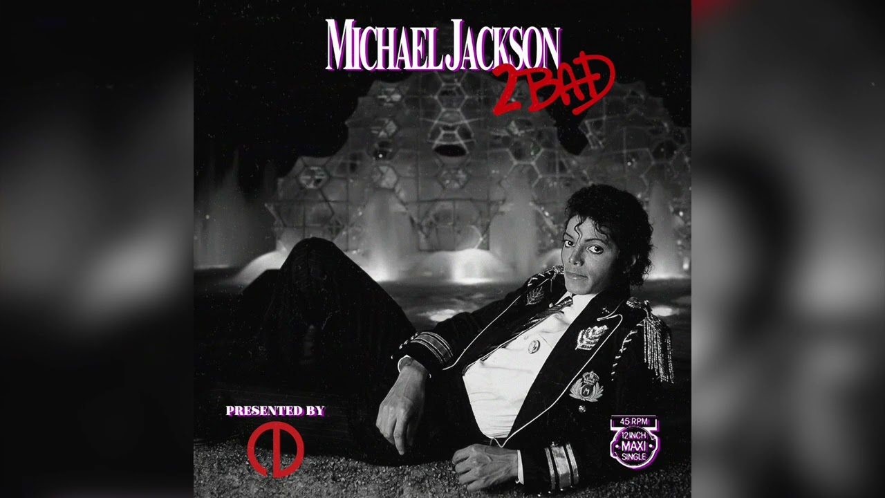 Michael Jackson - 2 Bad (80s Mix) [12