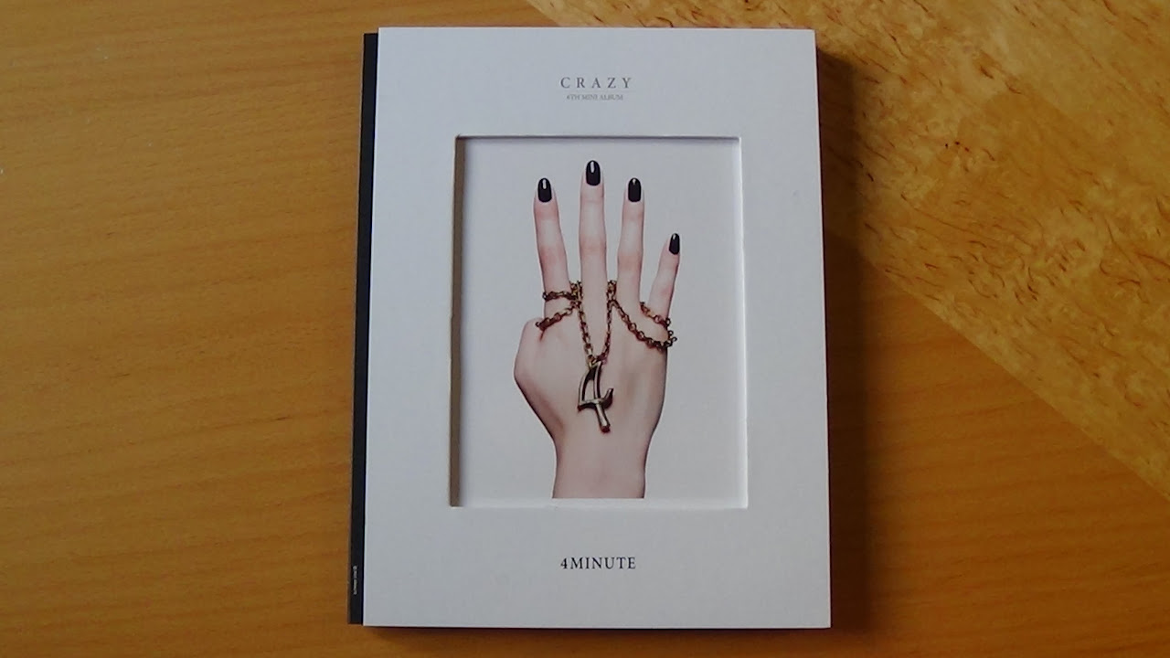 Unboxing 4Minute 포미닛 6th Korean Mini Album Crazy 미쳐 - YouTube