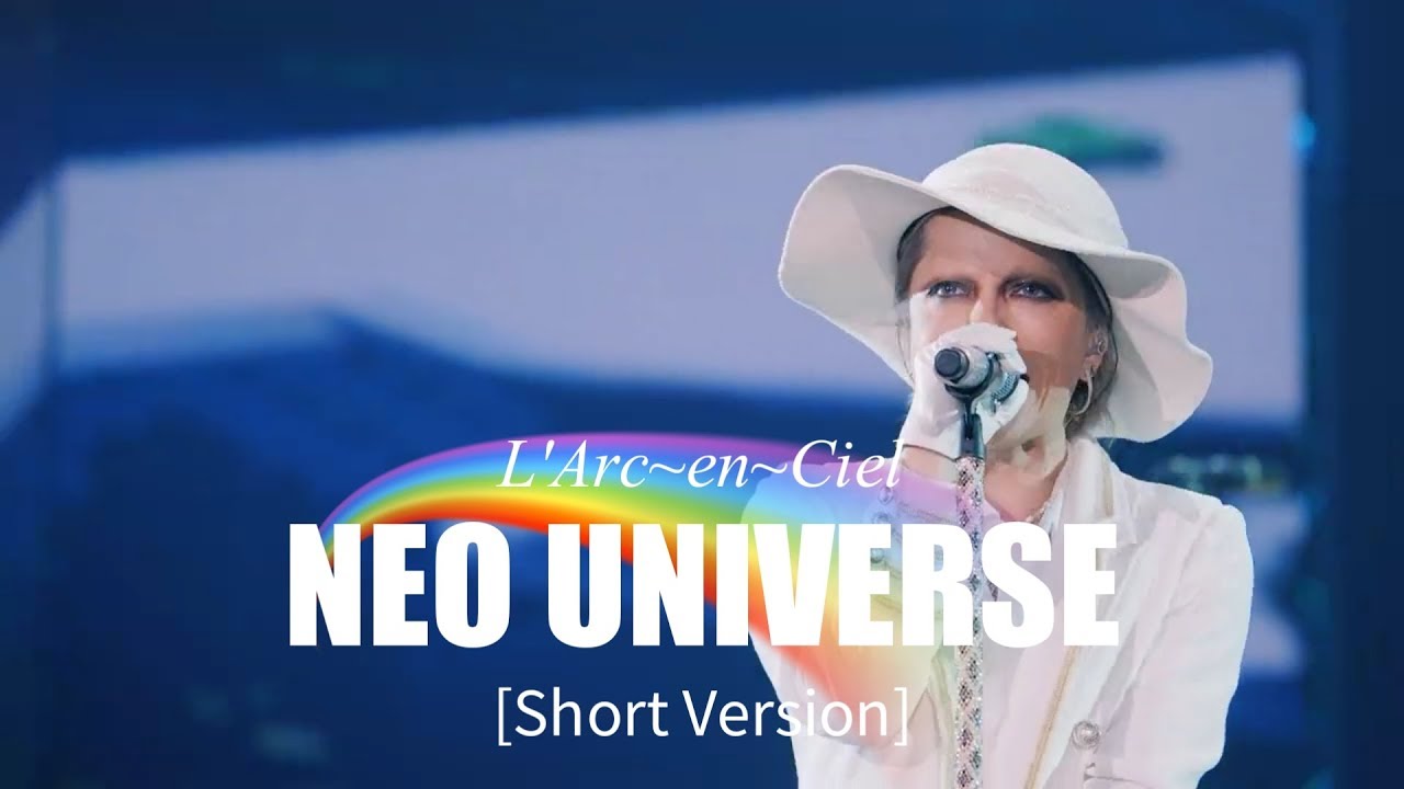 Short Version] NEO UNIVERSE | 25th L'Anniversary LIVE - YouTube