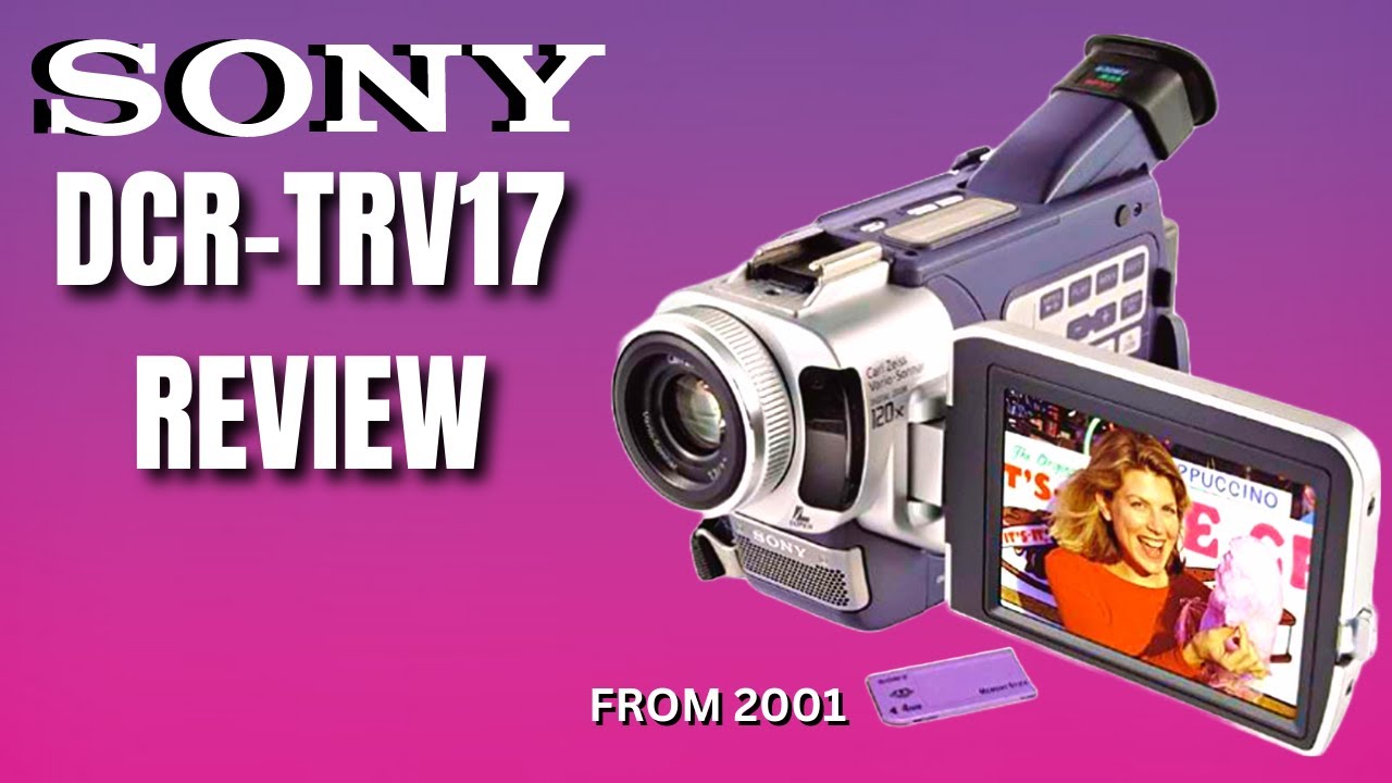 The 2001 Camcorder That Shocked Me: Sony DCR-TRV17 Review!! - YouTube