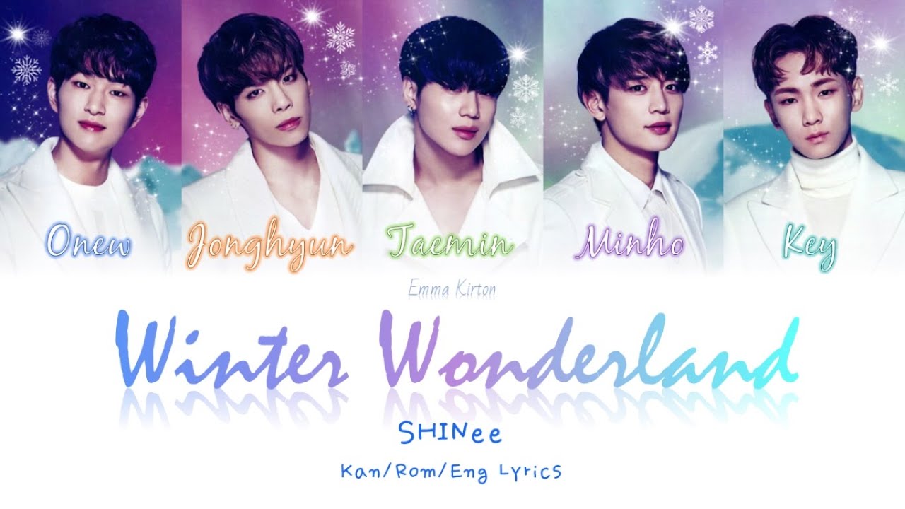 SHINee (샤이니) (シャイニー) Winter Wonderland - Kan/Rom/Eng