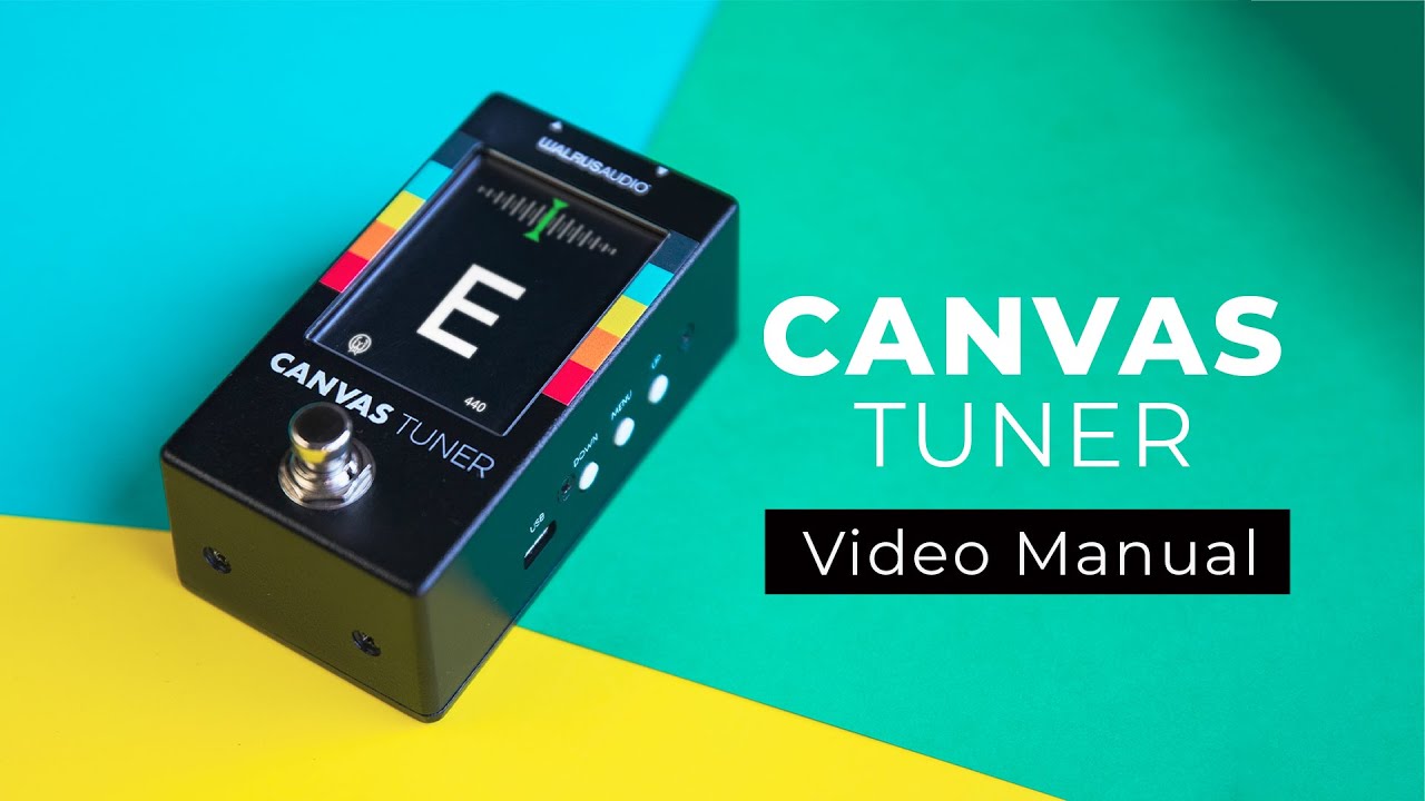 Canvas Tuner | WALRUS AUDIO