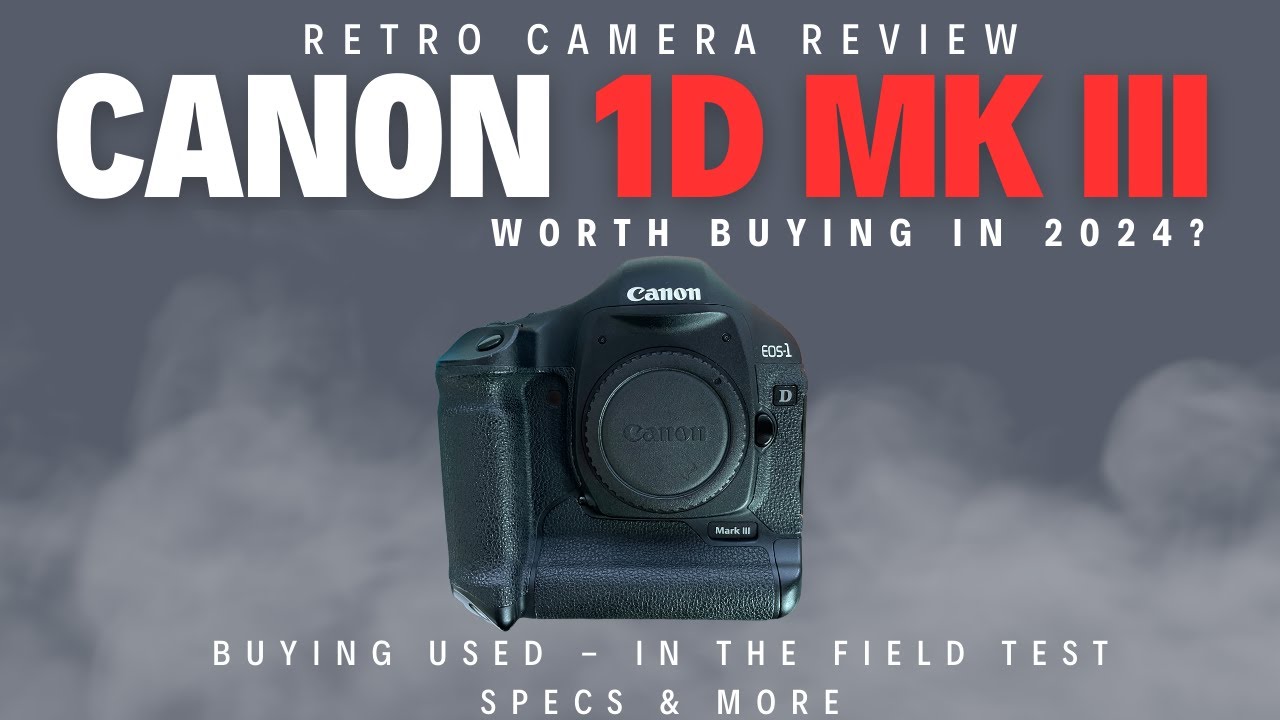 Canon 1D MK III - Retro Camera Review in the Field | Worth Buying