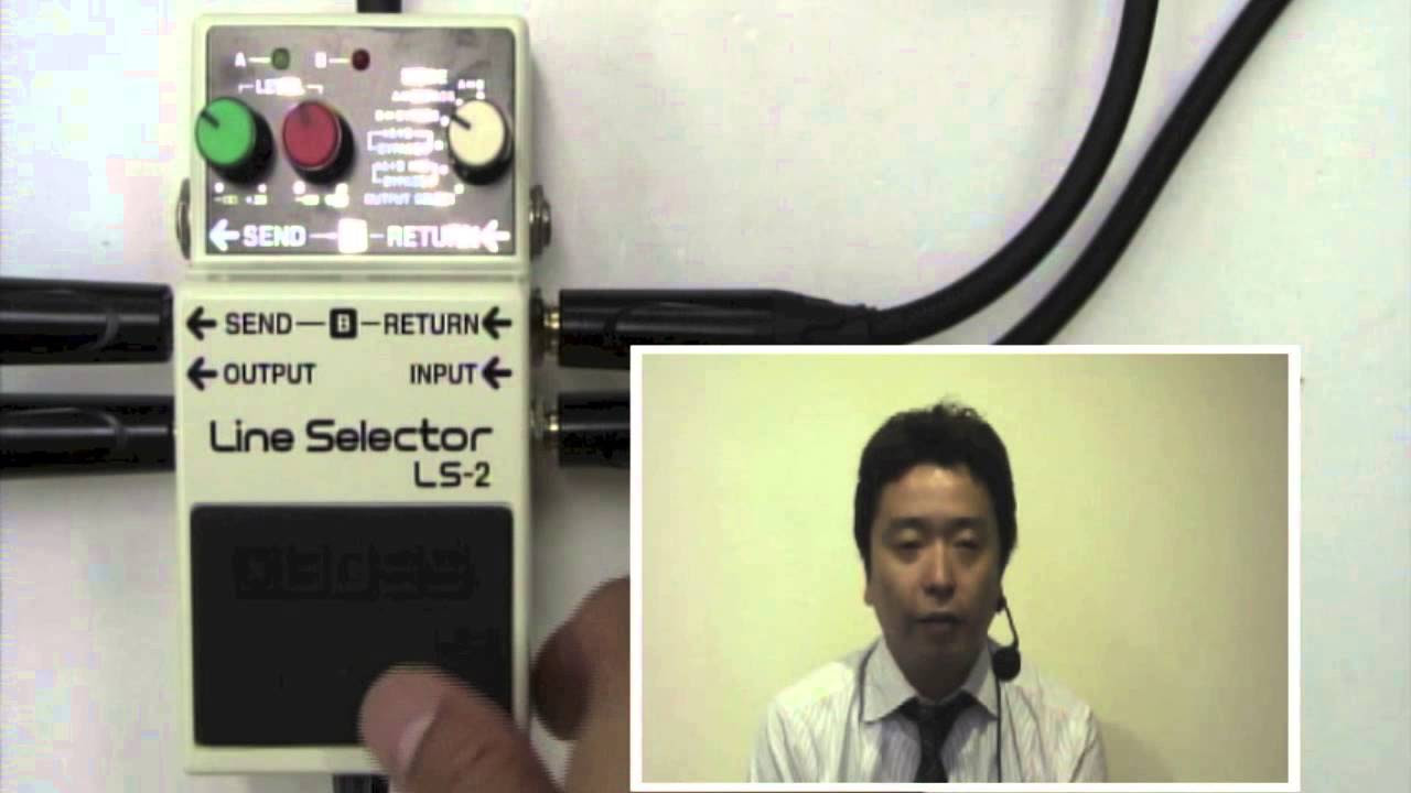 Test Play Video] BOSS LS-2 Line Selector [BOSS COMPACT PEDAL 100th