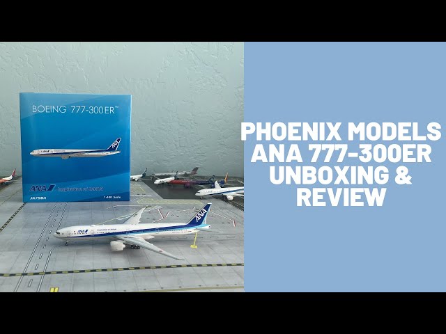 Phoenix Models ANA 777-300ER 1:400 Scale Unboxing & Review - YouTube