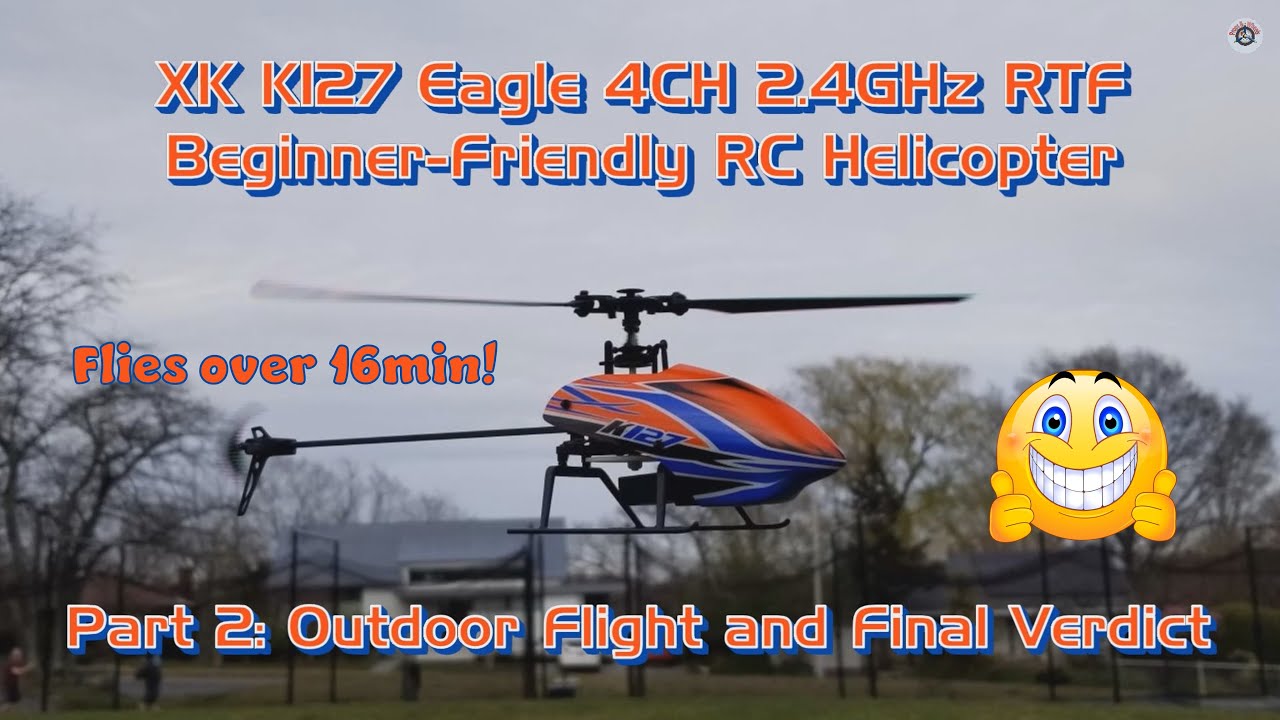 XK K127 Eagle 4CH RTF Beginner-Friendly RC Helicopter - Part 2