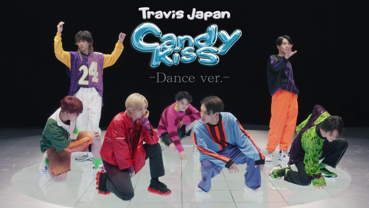 Travis Japan - 'Candy Kiss' -Dance ver.- - YouTube