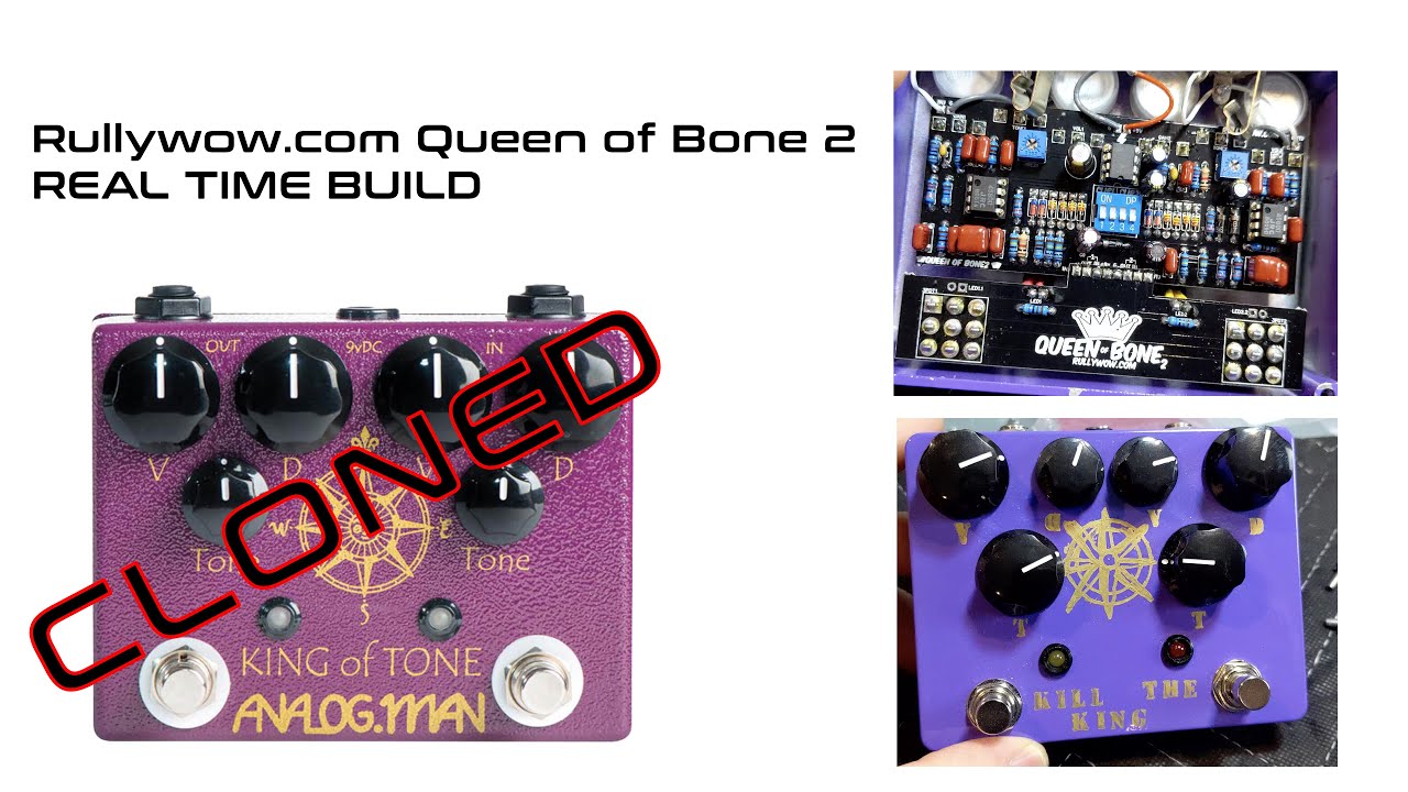 Build your own Analogman King of Tone Clone | Rullywow Queen of