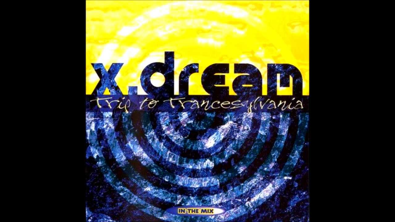 X-Dream ‎- Trip To Trancesylvania In The Mix [FULL ALBUM] - YouTube