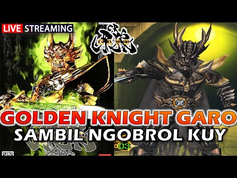 Live Golden Knight Garo PS2 PART 2 Sambil Ngobrol Bebas YUKS 黄金