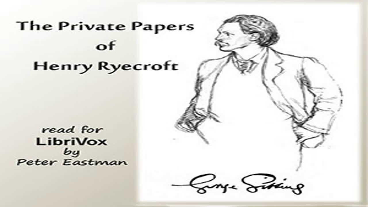 The Private Papers of Henry Ryecroft by George GISSING Part 1/2