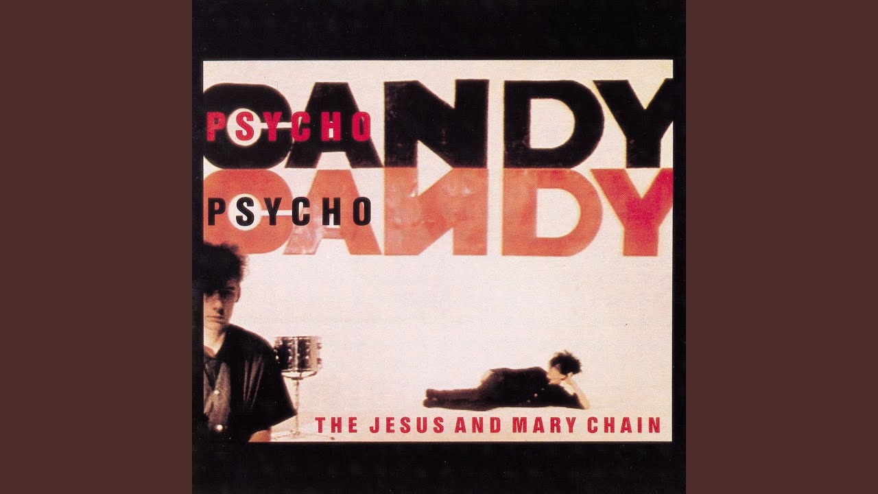 The Jesus and Mary Chain（ジーザス＆メリーチェイン）『Psychocandy